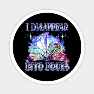 I Disappear Into Books Reading Lovers Gift Magnet